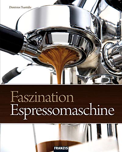 Faszination Espressomaschine (Hardcover)