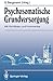 Psychosomatische Grundversorgung: Mit Richtlinien und Kommentar (Brücken von der Psychosomatik zur Allgemeinmedizin) (German Edition)