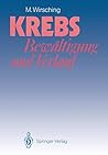 Krebs ― Bewältigung und Verlauf (German Edition)