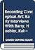 Recording Conceptual Art: Early Interviews with Barry, Huebler, Kaltenbach, LeWitt, Morris, Oppenheim, Siegelaub, Smithson, and Weiner by Patricia Norvell
