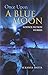 Once Upon a Blue Moon