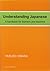 Understanding Japanese: A Handbook For Learners And Teachers