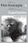 Superhelden: Zwischen Comic und Film