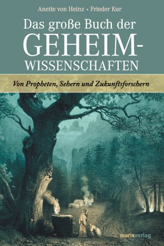 Das Große Buch Der Geheimwissenschaften: Propheten, Seher Und Zukunftsforscher (Paperback)