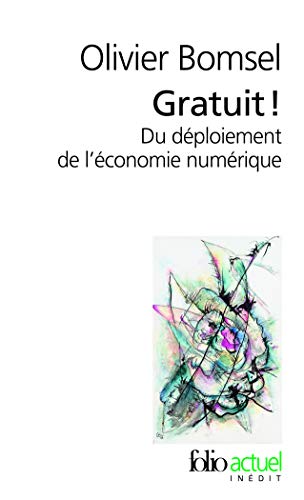 Gratuit !: Du déploiement de l'économie numérique (Pocket Book)