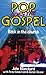 Pop Goes the Gospel