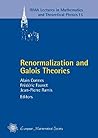 Renormalization and Galois Theories (Irma Lectures in Mathematics and Theoretical Physics)