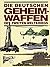 Die deutschen Geheimwaffen des Zweiten Weltkriegs.