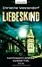 Liebeskind Roman ; [Kommissarin Greves Zweiter Fall]