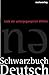 Rotbuch Deutsch - Schwarzbuch Deutsch: Die Liste der gefährdeten Wörter - Die Liste der untergegangenen Wörter