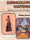 Bunkdelkhand Paintings (Orchha, Chhatarpur & Gwalior) Bunkdelkhand Paintings