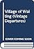 The Village of Waiting by George Packer The Village of Waiting by George Packer