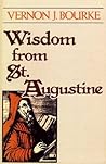 Wisdom from St. Augustine Wisdom from St. Augustine