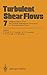 Turbulent Shear Flows 7: Selected Papers from the Seventh International Symposium on Turbulent Shear Flows, Stanford University, USA, August 21–23, 1989