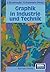 Graphik in Industrie und Technik by Karl H. Ditze