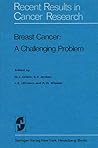 Breast Cancer: A Challenging Problem (Recent Results in Cancer Research)