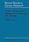 Current Concepts in the Management of Lymphoma and Leukemia (Recent Results in Cancer Research)