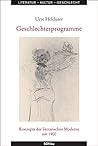 Geschlechterprogramme: Konzepte Der Literarischen Moderne Um 1900 (Literatur-kultur-geschlecht, 34) (German Edition)