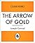 The Arrow of Gold
