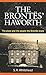 The Brontes' Haworth: The Place and the People the Brontes Knew