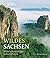 Wildes Sachsen Bilder Einzigartiger Naturschätze by Norbert Rosing