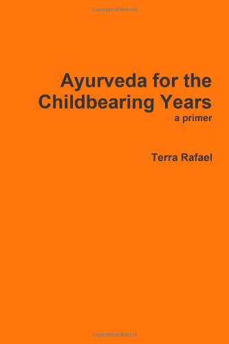 Ayurveda for the Childbearing Years (Paperback)