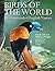 Birds of the World by Frank B. Gill
