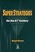 Super strategies for the 21st century: Post GST