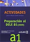 Actividades para el Marco común europeo A1 + CD: Preparación al DELE A1 (2009) (Spanish Edition)