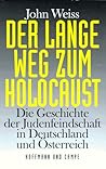 Der lange Weg zum Holocaust. Der lange Weg zum Holocaust.