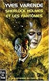 Sherlock Holmes Et Les Fantômes Sherlock Holmes Et Les Fantômes