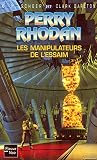 Perry Rhodan - numéro 217 Les manipulateurs de l'essaim (2) Perry Rhodan - numéro 217 Les manipulateurs de l'essaim (2)