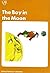 The Boy in the Moon (Oxford Graded Readers, 500 Headwords, Junior Level)