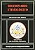 Diccionario etimológico: Alfabeto primero de origen y etimología de todos los vocablos originales de la lengua castellana