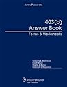 403(b) Answer Book: Forms & Worksheets