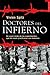 Doctores del infierno: Un cruel relato de los experimentos que los nazis practicaron con humanos