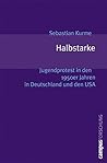 Halbstarke: Jugendprotest in den 1950er Jahren in Deutschland und den USA