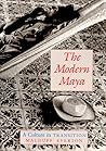 The Modern Maya: A Culture in Transition The Modern Maya: A Culture in Transition