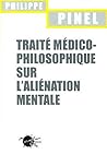 Traité médico-philosophique sur l'aliénation mentale