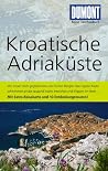 Kroatische Adriaküste (DUMONT Reise-Taschenbuch) Kroatische Adriaküste (DUMONT Reise-Taschenbuch)