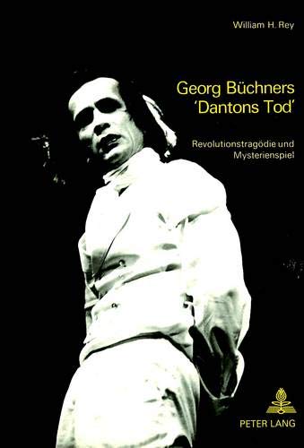 Georg Buechner's Dantons Tod: Revolutionstragodie und Mysterienspiel (Paperback)