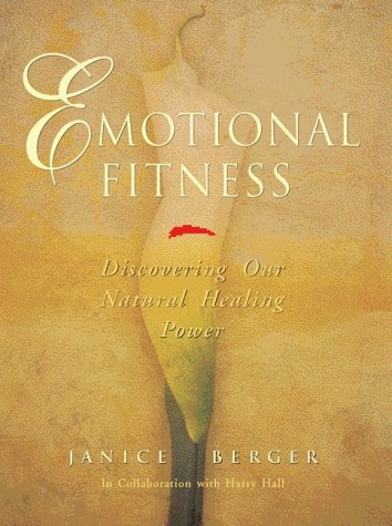 Emotional Fitness: Discovering Our Natural Healing Power (Paperback)