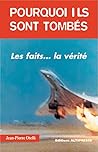 Pourquoi Ils Sont Tombés: Histoires Authentiques De Catastrophes Aériennes Pourquoi Ils Sont Tombés: Histoires Authentiques De Catastrophes Aériennes