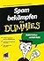 Spam Bekampfen Fur Dummies (German Edition)