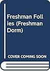 Freshman Follies by Linda A. Cooney