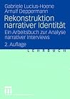 Rekonstruktion narrativer Identität: Ein Arbeitsbuch zur Analyse narrativer Interviews (German Edition)