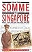 From the Somme to Singapore: A Medical Officer in Two World Wars