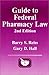 Guide to Federal Pharmacy Law, 2nd Edition