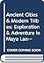 Ancient Cities & Modern Tribes: Exploration & Adventure in Maya Lands