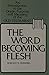 Word Becoming Flesh